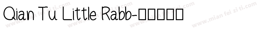 Qian Tu Little Rabb字体转换